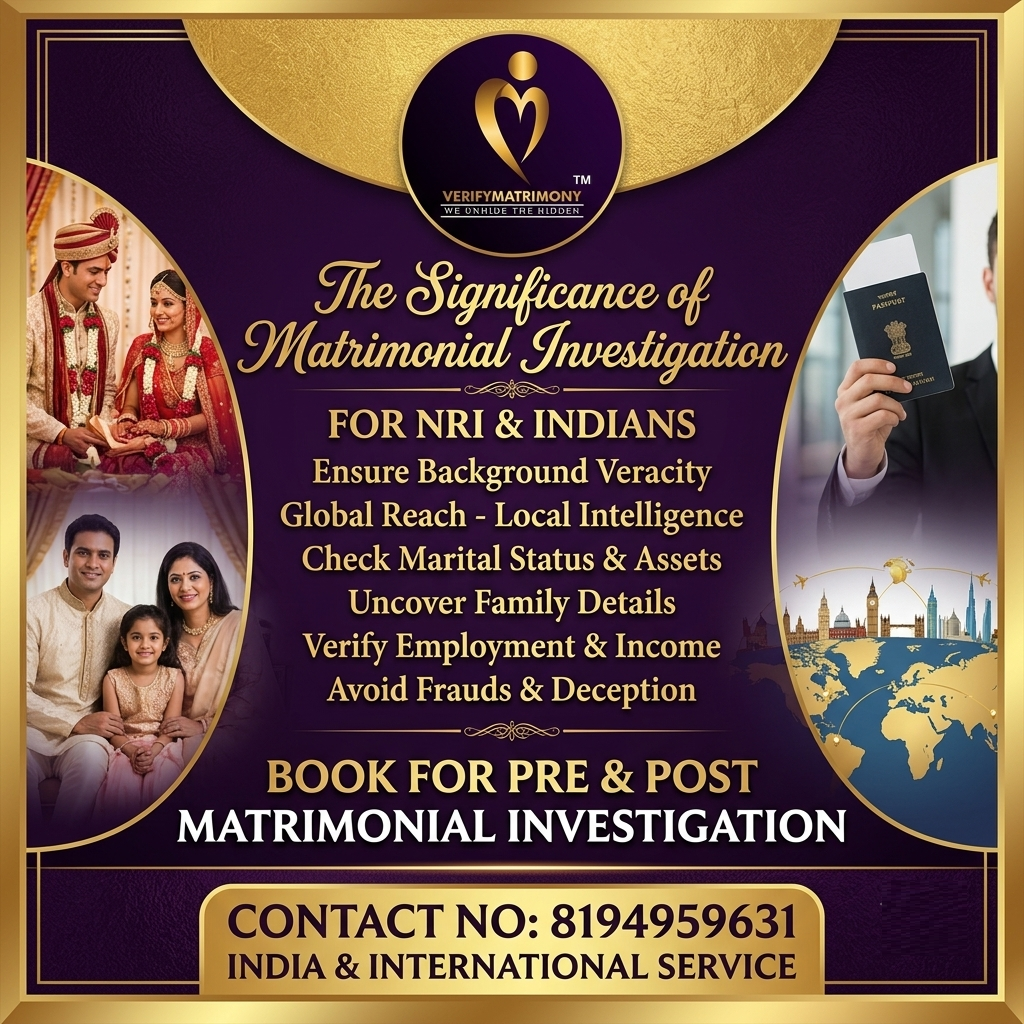The Significance of Matrimonial Investigation for NRI and Indians
